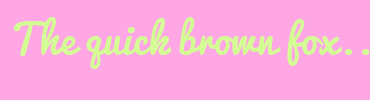 Image with Font Color D4FF94 and Background Color FFA6E4